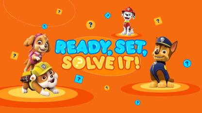 PAW Patrol: Ready, Set, Solve It!